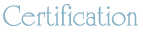 Certification
